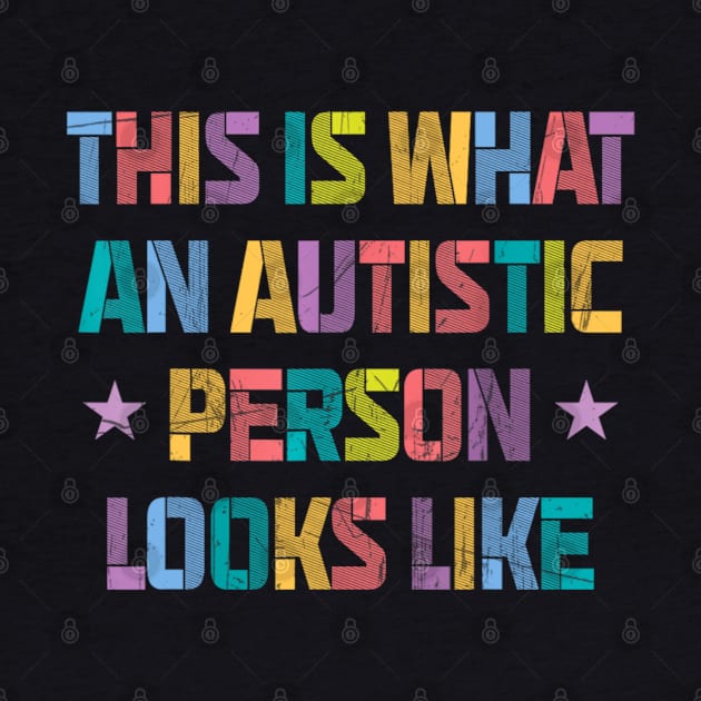 This Is What An Autistic Person Looks Like Funny Sayings by Bubble cute 